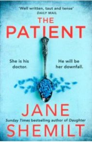 The Patient / Shemilt Jane