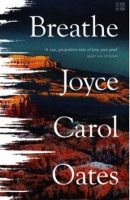 Breathe / Oates Joyce Carol