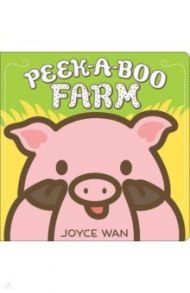 Peek-a-Boo Farm / Wan Joyce