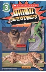 Animal Superpowers. Level 3 / Hernandez Christopher