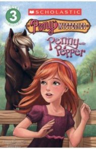 Pony Mysteries. Penny and Pepper. Level 3 / Betancourt Jeanne