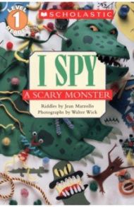 I Spy a Scary Monster. Level 1 / Marzollo Jean