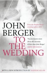 To the Wedding / Berger John