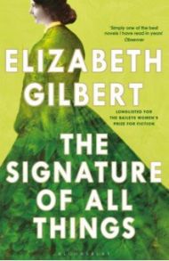 The Signature of All Things / Gilbert Elizabeth