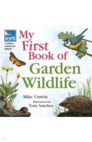 RSPB My First Book of Garden Wildlife / Unwin Mike