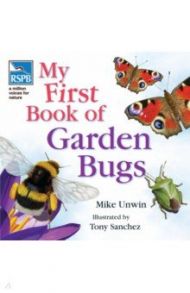 RSPB My First Book of Garden Bugs / Unwin Mike