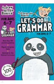 Let’s  do Grammar. For ages 6-7 / Brodie Andrew