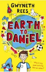 Earth to Daniel / Rees Gwyneth