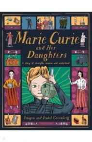 Marie Curie and Her Daughters / Greenberg Imogen