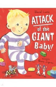 Attack of the Giant Baby! / Lucas David