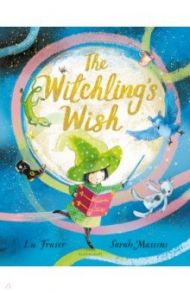 The Witchling's Wish / Fraser Lu