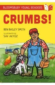 Crumbs! / Smith Ben Bailey