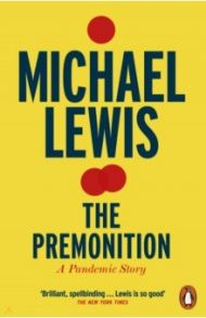 The Premonition. A Pandemic Story / Lewis Michael