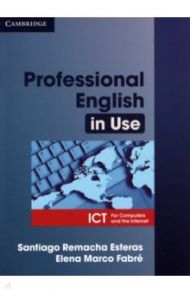 Professional English in Use. ICT. Book with answers / Esteras Santiago Remacha, Fabre Elena Marco