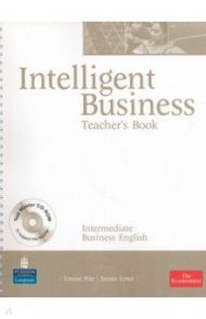 Intelligent Business. Intermediate. Teachers Book + CD / Pile Louise, Lowe Susan