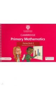 Cambridge Primary Mathematics. Games Book 3 with Digital Access / Rees Janet, Moseley Cherri