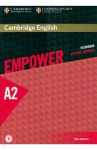 Cambridge English. Empower. Elementary. Workbook without Answers with Downloadable Audio / Anderson Peter