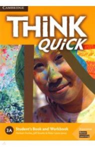 Think Quick. 3A. Student's Book and Workbook / Puchta Herbert, Stranks Jeff, Lewis-Jones Peter