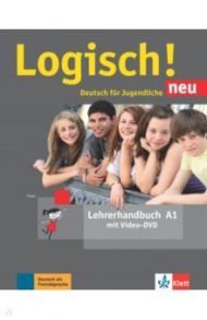 Logisch! neu. A1. Deutsch f?r Jugendliche. Lehrerhandbuch mit Video-DVD / Fleer Sarah