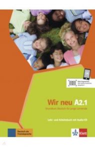 Wir neu A2.1. Grundkurs Deutsch f?r junge Lernende. Lehr- und Arbeitsbuch mit Audio-CD / Motta Giorgio, Jenkins-Krumm Eva-Maria