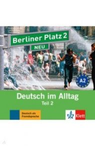 Berliner Platz 2 Neu. A2. Deutsch im Alltag. Audio-CD zum Lehrbuch, Teil 2 / Lemcke Christiane, Rohrmann Lutz, Scherling Theo