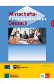 Wirtschaftskommunikation Deutsch NEU. Deutsch f?r den Beruf. Lehrbuch / Eismann Volker