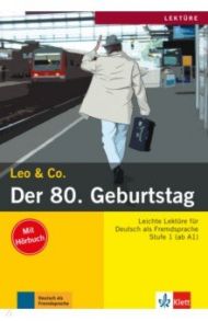 Der 80. Geburtstag. Leichte Lekt?ren f?r Deutsch als Fremdsprache. Buch mit Audio-CD / Burger Elke, Scherling Theo