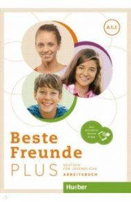 Beste Freunde Plus A1.1. Arbeitsbuch plus interaktive Version. Deutsch f?r Jugendliche / Georgiakaki Manuela, Seuthe Christiane, Bovermann Monika