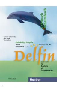 Delfin. Lehrbuch + Arbeitsbuch Teil 1 mit integrierter Audio-CD – Lektionen 1–7. Lehrwerk / Aufderstrabe Hartmut, Muller Jutta, Storz Thomas