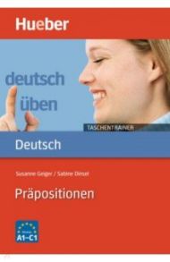 Deutsch uben Taschentrainer. Pr?positionen / Geiger Susanne, Dinsel Sabine