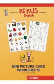 Kikus English. Mini Picture Card Worksheets for vocabulary building. English as a foreign language / Garlin Edgardis, Merkle Stefan