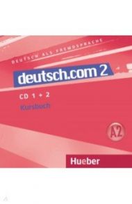 Deutsch.com 2. 2 Audio-CDs zum Kursbuch. Deutsch als Fremdsprache / Pilypaityte Lina, Vicente Sara, Cristache Carmen