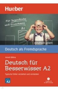 Deutsch f?r Besserwisser A2. Buch mit MP3-CD. Typische Fehler verstehen und vermeiden / Billina Anneli