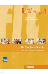 Fit f?rs Zertifikat B1, Deutschpr?fung f?r Jugendliche. Lehrbuch mit MP3-Download (H?rtexte) / Gerbes Johannes, van der Werff Frauke