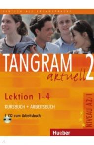 Tangram aktuell 2. Lektion 1–4. Kursbuch + Arbeitsbuch mit Audio-CD zum Arbeitsbuch / Dallapiazza Rosa-Maria, von Jan Eduard, Schonherr Til