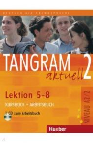 Tangram aktuell 2 – Lektion 5–8. Kursbuch + Arbeitsbuch mit Audio-CD zum Arbeitsbuch / Dallapiazza Rosa-Maria, von Jan Eduard, Bluggel Beate