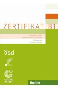 Zertifikat B1 – Pr?fungsziele, Testbeschreibung. Deutschpr?fung f?r Jugendliche und Erwachsene / Glaboniat Manuela, Perlmann-Balme Michaela, Studer Thomas