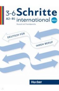 Schritte international Neu 3–6. Deutsch f?r Ihren Beruf. Kopiervorlagen. Deutsch als Fremdsprache / Bosch Gloria, Dahmen Kristine, Haas Ulrike