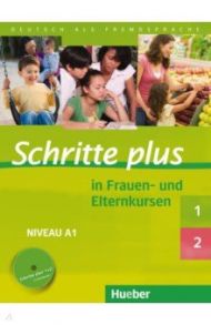 Schritte plus in Frauen- und Elternkursen. Schritte plus 1 und 2 ?bungsbuch mit Audio-CD / Darrah Gisela, Glas-Peters Sabine, Koch Elke