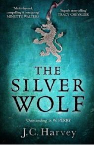 The Silver Wolf / Harvey J. C.