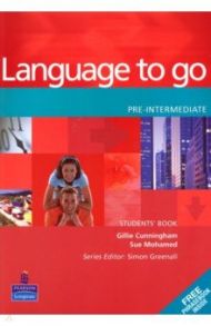 Language to Go. Pre-Intermediate. Students Book + Phrasebook / Cunningham Gillie, Mohamed Sue