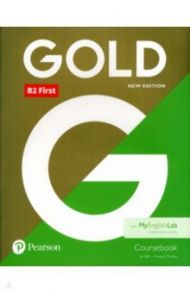 Gold. New Edition. First. Coursebook with MyEnglishLab / Bell Jan, Thomas Amanda