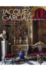 Jacques Garcia. A Sicilian Dream / Stella Alain