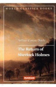 The Return of Sherlock Holmes / Doyle Arthur Conan