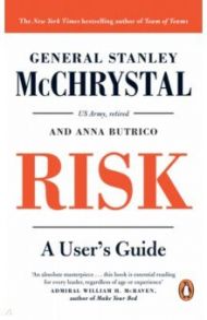 Risk. A User’s Guide / McChrystal Stanley, Butrico Anna