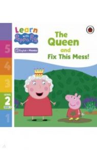 The Queen and Fix This Mess! Level 2 Book 3