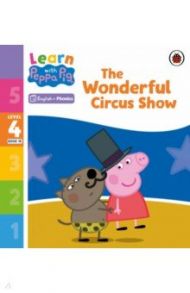 The Wonderful Circus Show. Level 4. Book 18