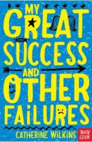 My Great Success and Other Failures / Wilkins Catherine