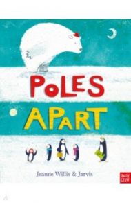 Poles Apart! / Willis Jeanne