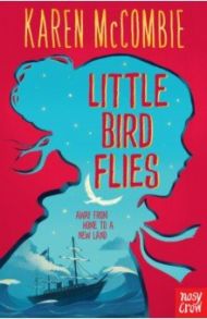 Little Bird Flies / McCombie Karen